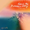 About Feel Me Running Away Song