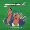 Amapiano Anthems Continuous Mix