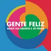 About Gente Feliz (Remix Ubunto e DJ Zé Pedro) Song