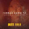 Perras Como Tú (From the Motion Picture "Miss Bala")