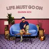 About Life Must Go On Song