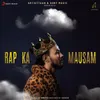 About Rap Ka Mausam Song