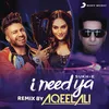 I Need Ya-Remix by Aqeel Ali