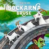 Bockarna Bruse, del 2