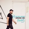 About Drunk Me R3HAB Remix Song