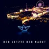 About Der Letzte der Nacht (Live at Elbphilharmonie) Song