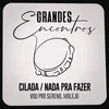 About Cilada / Nada Pra Fazer Song