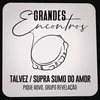 About Talvez / Supra Sumo do Amor Song