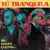 About Tú Tranquila Song
