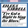 I Gotta Right to Sing the Blues-Remastered