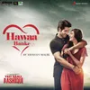 Hawaa Banke (From "Yeh Saali Aashiqui")