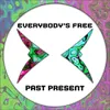 Everybody's Free (To Feel Good) (Extended Mix)