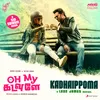 About Kadhaippoma (From "Oh My Kadavule") Song
