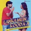 About Lanka Mein Kooda Ji Song