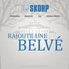 About Rajoute une Belvé Song