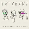 About So Ready The Brothers Macklovitch Remix Song