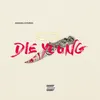 About Die Young Song