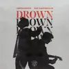 About Drown (feat. Clinton Kane) Song