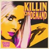 About Killin' On Demand Song