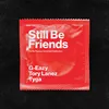 Still Be Friends
