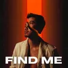 About Find Me Song