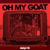 About Oh My Goat Song