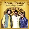 About Naina Churaye Song