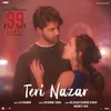 About Teri Nazar (From "99 Songs") Song