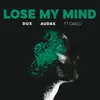 About Lose My Mind Song