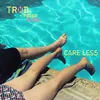 About Care Less Song