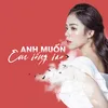 About Anh Muốn Em Sống Sao? Song