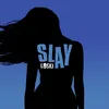 About Slay Song