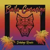 About Baila Conmigo (Dubdogz Remix) Song