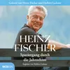 2004 - 2016. Die Präsidentenjahre - Heinz Fischer ganz neu (Teil 15)