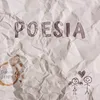 About Poesia Song