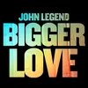 Bigger Love