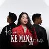 About Ke Mana (Live Version) Song