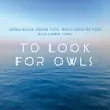 About To Look for Owls Song