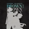 Drown (feat. Clinton Kane) (Sidney Samson Remix)