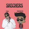 Skechers (feat. Tyga) Remix