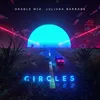 About Circles-Extended Mix Song