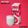About Pour the Milk-Joel Corry Vocal Mix Song