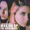 About Waking Up The Neighbors Song