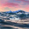 About Wash Away Song