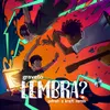 About Lembra? (Remix) Song