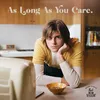 About as long as you care Song