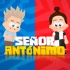 About Señor Antónimo Song