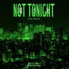 Not Tonight