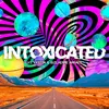 About Intoxicated Song