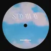About Stayaway (Now, Now Remix) Song
